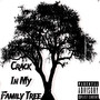 Crack In My Family Tree (Explicit)