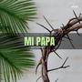 Mi Papa