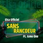 SANS RANCOEUR (Explicit)