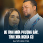 LK Tình Mưa Phương Bắc, Tình Xưa Nghĩa Cũ