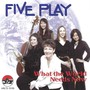 Five Play : What the World Needs Now