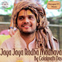 Jaya Jaya Radha Madhava by Goloknath Das