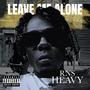 Leave Me Alone (Explicit)