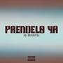 Prendelo Ya (Explicit)