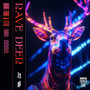 Rave Deer