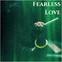 Fearless Love