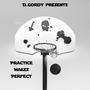 Practice Makes Perfect (Explicit)