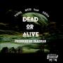 Dead or Alive (feat. £ZRa) [Explicit]