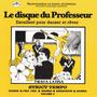 Vol. 2- Le disque du professeur