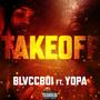 Takeoff (feat. YoPa BaBy) [Explicit]