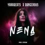 Nena (feat. Dangerous) [Explicit]