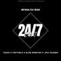 24/7 (feat. Jack Budder, Portable, Tidiixx, Blaq Maester & Mongameli)