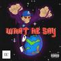 WHAT HE SAY (Explicit)