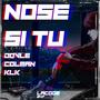 Nose Si Tu (feat. Dovle AA, Coldman & klk) [Explicit]