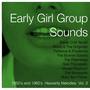 Early Girl Group Sounds Vol.3, 1950´s & 1960´s Heavenly Melodies
