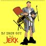 Is A Jerk (Explicit)