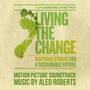 Living the Change (Motion Picture Soundtrack)