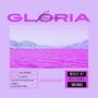 Gloria (The Remixes)