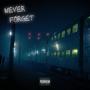 Never Forget (Explicit)