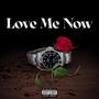 Love me now (Explicit)