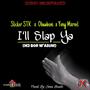 I'll Slap Ya (feat. Obaaboni & Yvng Mxrvel)