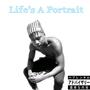 Life's a Portrait (Explicit)