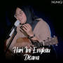HARI INI ENGKAU DISANA