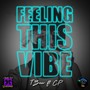 Feeling This Vibe (feat. Cp) [Explicit]