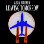 Leaving Tomorrow