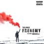 Frenemy (feat. Unkavelli) [Explicit]