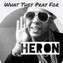 What They Pray For (Explicit)