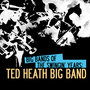 Big Bands of the Swingin' Years: Ted Heath Big Band (Digitally Remastered)