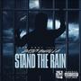 Stand The Rain (Explicit)