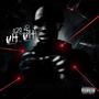Uh-Uh (Explicit)