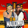 Só Na Malicinha (Explicit)