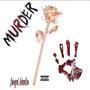 Murder4Rose (Explicit)