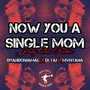 Now You A Single Mom (Jersey Club Remix) [Explicit]