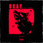 Okay (Explicit)