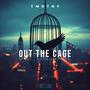 Out The Cage (Explicit)