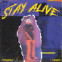 STAY ALIVE