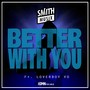 Better with You