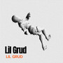 Lil Grud (Explicit)