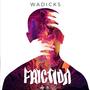 Friction (feat. Wadicks)