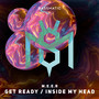 Get Ready / Inside My Head