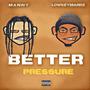 Better Pressure (Explicit)