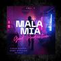 Mala Mia (feat. Dani Garrido x Jey Out)