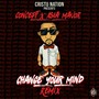 Change Your Mind (Remix) [feat. Asia Major]