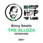 The Slloza Interview (feat. Binny Smalls)