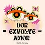 Dor Envolve Amor (Explicit)