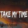 Take My Time (Explicit)